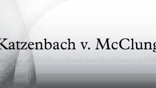 Katzenbach v McClung [upl. by Anahsor641]