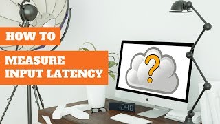 How to Measure Input Latency for Cloud Gaming [upl. by Blackburn]