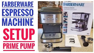 SETUP FARBERWARE Espresso Maker Steam Wand PRIME PUMP 28035441 [upl. by Ahscrop170]