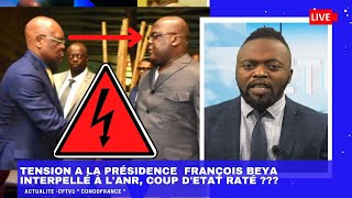 ACTUALITÉ 05 02 TENSION A LA PRÉSIDENCE FRANCOIS BEYA ARRÊTÉ A LANR COUP DETAT RATE [upl. by Leroj]