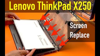 Lenovo ThinkPad X250  How To Replace Screen on Lenovo X250 [upl. by Asiaj]