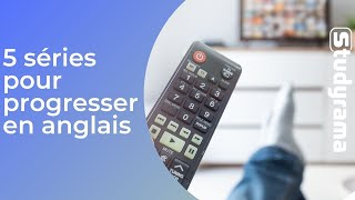 5 séries pour progresser en anglais [upl. by Aiyn]