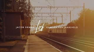 Karlien van Jaarsveld amp Jacob Swann  Lief Liriekvideo [upl. by Eldora]