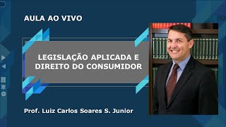 Aula 01  Legislação Aplicada e Direito do Consumidor [upl. by Ralf685]