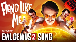 FIEND LIKE ME  Evil Genius 2 Song [upl. by Munafo763]