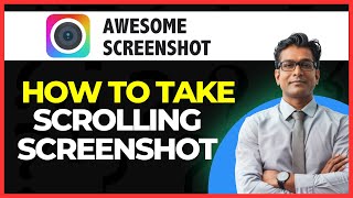 How To Take A Scrolling Screenshot Use Awesome Screenshot [upl. by Sucramrej]