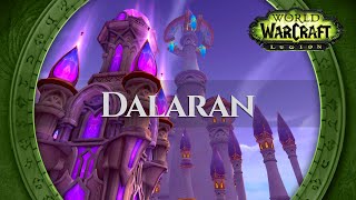 Dalaran  Music amp Ambience  World of Warcraft Legion [upl. by Shaner826]