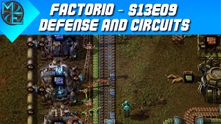 Factorio  S13E09  Defense and Circuits [upl. by Nnahoj]