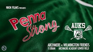 Archmere Academy Boys Lacrosse Trailer  PennaStrong Game 2024 [upl. by Kellby]