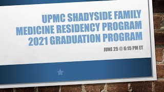 UPMC Shadyside Family Medicine Residency Program 2021 Graduation Program [upl. by Etty]