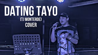 DATING TAYO  Tj Monterde  Cover [upl. by Nyladnarb613]