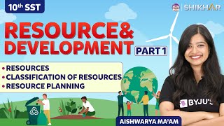 Introduction to Resources and Development  Resources and Development  Class 10 Geography Chapter 1 [upl. by Ardra]