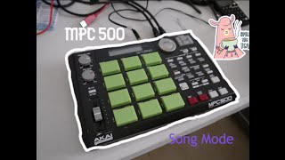 MPC 500  Using Song Mode [upl. by Anawaj]