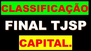 SOBRE A CLASSIFICAÇÃO FINAL TJSP 2023 Concurso Escrevente Técnico Judiciário da capital 2023 [upl. by Acined482]