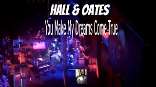 Hall amp Oates play You Make My Dreams Come True at The Honda Center 050618 [upl. by Atiner]