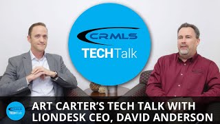 CRMLS TechTalk with Art Carter and LionDesk Founder amp CEO David Anderson [upl. by Tremann]