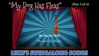 Hey Alley Cats  Lets Swingalong Together Now 🐶 • My Dog Has Fleas Part 34 [upl. by Ennovahc]