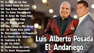 LUIS ALBERTO POSADA y EL ANDARIEGO  Musica Popular Pa Beber [upl. by Atsirhcal]