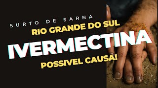 Uso de IVERMECTINA para COVID pode estar por trás do surto de sarna covid19 [upl. by Hardwick866]