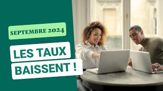 ACTU TAUX  Les meilleurs taux de crédit immobilier en septembre 2024 [upl. by Vanzant]