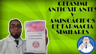 GELASIMI ANTIOXIDANTES Y AMINOÁCIDOS DE FARMACIA SIMILARES [upl. by Rolph]