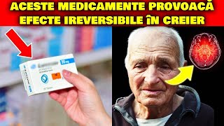 8 MEDICAMENTE CE PROVOACĂ DEMENȚĂ SEVERĂ [upl. by Whiteley]