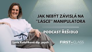 Jak nebýt závislá na lásce manipulátora  ŘEŠIDLO  podcast s psycholožkou [upl. by Monie]