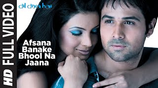 Afsana Banake Bhool Na Jaana Full Song  Dil Diya Hai [upl. by Rocker]