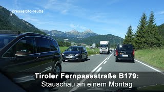 B179Fernpassstraße Tirol STAUSCHAU AN EINEM MONTAG [upl. by Staford406]