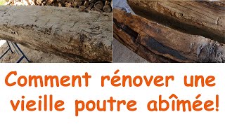 18g RENOVATION Comment restaurer une poutre abîmée en surface astuce facile et pas chère [upl. by Morry]