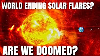 Truth About Solar Storms  Solar Flares Ending The World [upl. by Drofnil573]