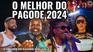 🎤O MELHOR DO PAGODE 2024 VOL 2 🎤Péricles belo Dilsinho ferrugem menos é mais pagode samba [upl. by Eleumas]