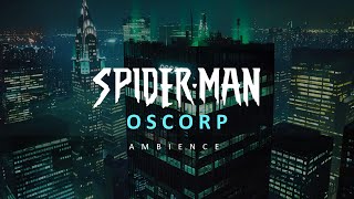 SPIDERMAN  Oscorp Tower  Ambience for Studying Sleeping Relaxing [upl. by Cristy717]