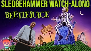 Beetlejuice 1988  Sledgehammer WatchAlong [upl. by Dnilasor]