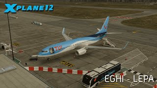 XPlane 12  Zibo 737X  EGHI  LEPA Southampton  Palma Intl [upl. by Zebe396]