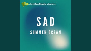 Summer Ocean Sad [upl. by Razec28]