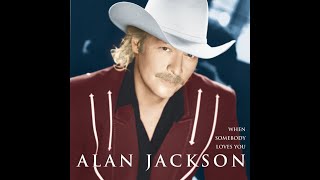 Blue Blooded Woman by Alan Jackson [upl. by Niad]