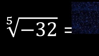 fifth root 32  of a negative number [upl. by Nosretep725]