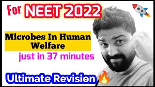 Microbes In Human Welfare In Just 37 Minutes🔥🔥 Ultimate Revision Series  Neet 2022 [upl. by Ylrehc]