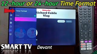 How to Set Time Format on Devant Smart TV [upl. by Enomas332]