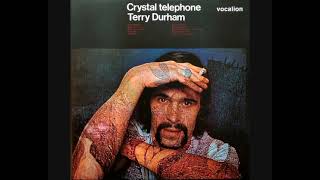 Terry Durham – Crystal Telephone 1969  Album [upl. by Iain621]