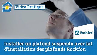 How to Installer un plafond suspendu avec kit dinstallation des plafonds Rockfon [upl. by Cyrie]