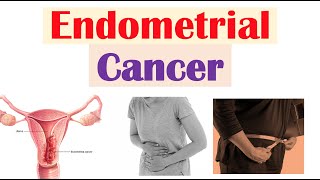 Endometrial Cancer  Risk Factors Pathogenesis Signs amp Symptoms Diagnosis Treatment Prevention [upl. by Luing]