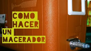 Como Hacer Un Macerador De Cerveza [upl. by Aneel525]