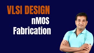 nMOS Fabrication  nMOS FABRICATION IN VLSI DESIGN [upl. by Padraig]