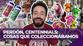 COSAS de los 80 y 90 que COLECCIONÁBAMOS  PERDÓN CENTENNIALS [upl. by Igal658]