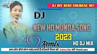 Ho Munda Dj ll Ho Dj ll Hard Mix ll Dj Dev Babu Chaibasa ll 2024 [upl. by Rap283]