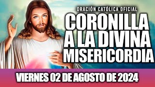 CORONILLA A LA DIVINA MISERICORDIA DE HOY VIERNES 02 DE AGOSTO DE 2024 [upl. by Artinad839]