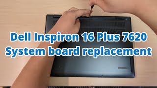 Dell Inspiron 16 Plus 7620 System board replacement [upl. by Varion]