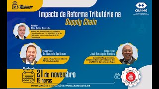 CRAMG  Webinar Impacto da Reforma Tributária na Supply Chain [upl. by Joye]